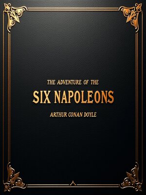 cover image of The Adventure of the Six Napoleons